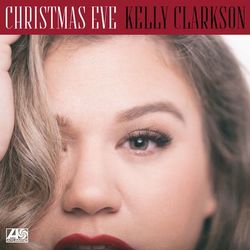 Christmas Eve - Kelly Clarkson