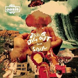 Dig Out Your Soul - Oasis
