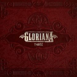 Three - Gloriana