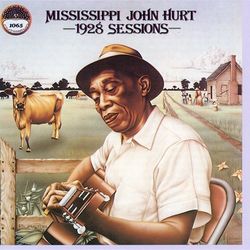1928 Sessions - Mississippi John Hurt