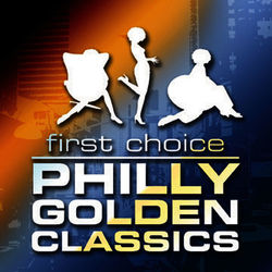 Philly Golden Classics - First Choice