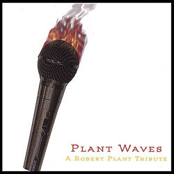 Plant Waves: A Robert Plant Tribute - Robert Plant