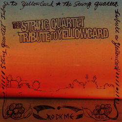 The String Quartet Tribute To Yellowcard - Yellowcard