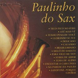 Paulinho Do Sax - Paulinho Do Sax