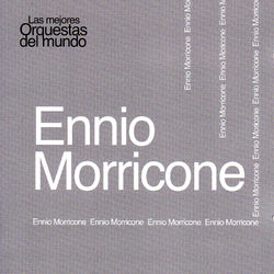 Las Mejores Orquestas del Mundo Vol.7: Ennio Morricone - Ennio Morricone