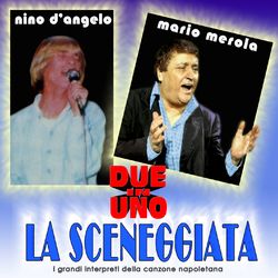 Due in uno: La sceneggiata - Nino D'Angelo