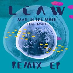 Man in the Moon (Remixes) - LCAW