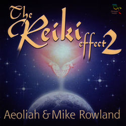 The Reiki Effect 2 - Mike Rowland