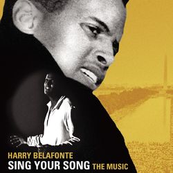 SING YOUR SONG: The Music - Harry Belafonte