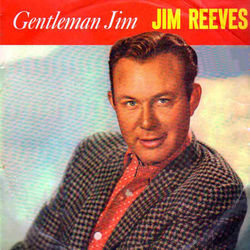 Gentleman Jim - Jim Reeves