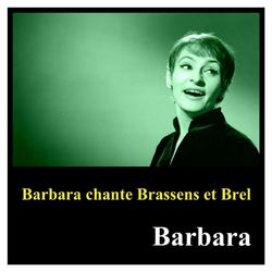 Barbara chante brassens et brel - Barbara