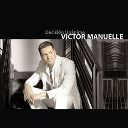 Decision Unanime - Victor Manuelle