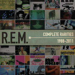 R.E.M. - Complete Rarities 1988-2011