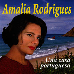 Una casa portuguesa - Amalia Rodrigues