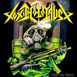 From the Ashes of Nuclear Destruction - Toxic Holocaust