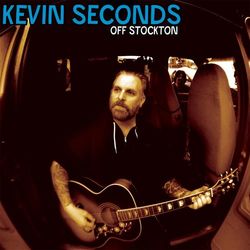 Off Stockton - Kevin Seconds