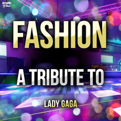 Fashion: A Tribute to Lady Gaga - Lady Gaga