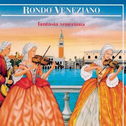 Fantasia Veneziana - Rondò Veneziano