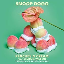 Peaches N Cream - Snoop Dogg