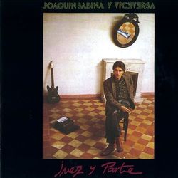 Juez Y Parte - Joaquin Sabina