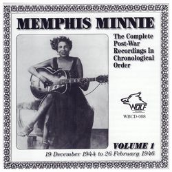 Memphis Minnie Volume 1 The Complete Post-War Recordings In Chronological Order - Memphis Minnie
