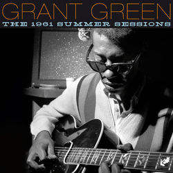 The 1961 Summer Sessions - Grant Green