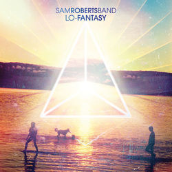 Lo-Fantasy - Sam Roberts Band