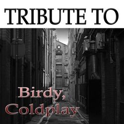 Birdy - Tribute to Birdy, Coldplay