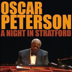 A Night in Stratford - Oscar Peterson