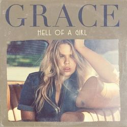 Hell Of A Girl - Grace