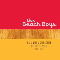 U.S. Singles Collection: The Capitol Years 1962 - 1965 - The Beach Boys