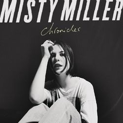 Chronicles - EP - Misty Miller
