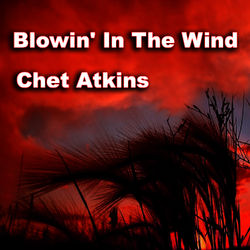 Blowin' in the Wind - Chet Atkins