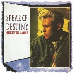 One Eyed Jacks (Expanded Edition) - Spear Of Destiny