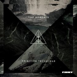 Primitive Technique - The Upbeats