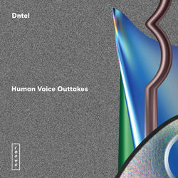Human Voice Outtakes - Dntel