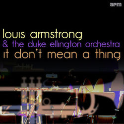 It Don't Mean a Thing - Louis Armstrong