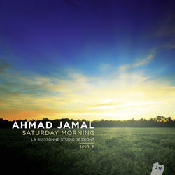 Saturday Morning (Reprise) - Ahmad Jamal