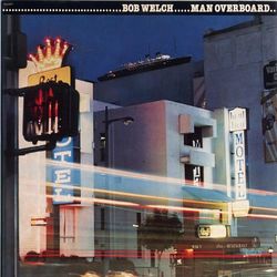 Man Overboard - Bob Welch