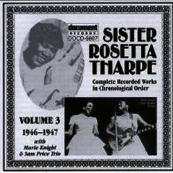 Sister Rosetta Tharpe Vol. 3 (1946-1947) - Sister Rosetta Tharpe