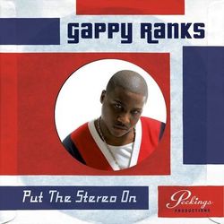 Put The Stereo On - Gappy Ranks