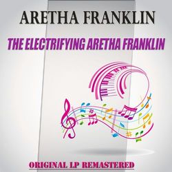The Electrifying Aretha Franklin - Aretha Franklin