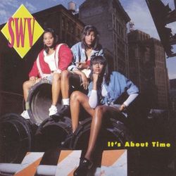 It's About Time - SWV