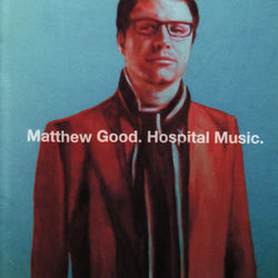 Hospital Music - Matthew Good