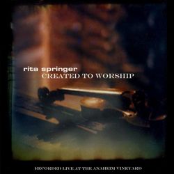 Created To Worship - Rita Springer