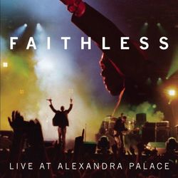 Live At Alexandra Palace - Faithless