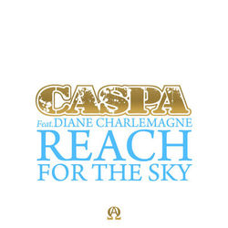 Reach for the Sky (feat. Diane Charlemagne) - Caspa