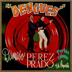 Perlas Cubanas: Dengues - Pérez Prado y Su Orquesta