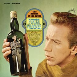 The Bottom of the Bottle - Porter Wagoner