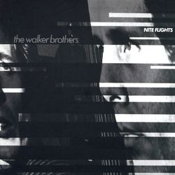 Nite Flights - The Walker Brothers